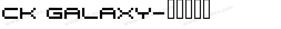 CK Galaxy字体转换